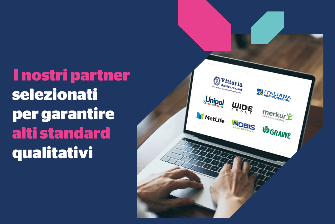 I nostri partner Italiana Assicurazioni, MetLife, Grazer Wechselseitige, Merkur Versicherung, Vittoria Assicurazioni, Wide Gropup, Nobis Assicurazioni, Unipol Assicurazione S.P.A. I nostri partner Italiana Assicurazioni, MetLife, Grazer Wechselseitige, Merkur Versicherung, Vittoria Assicurazioni, Wide Gropup, Nobis Assicurazioni, Unipol Assicurazione S.P.A.
